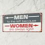 Табличка Sign Men To The Left Because Women Are Always Right